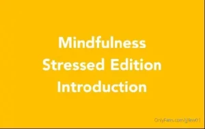 Mindfulness series - episode 3 stressed all episodes are standalone