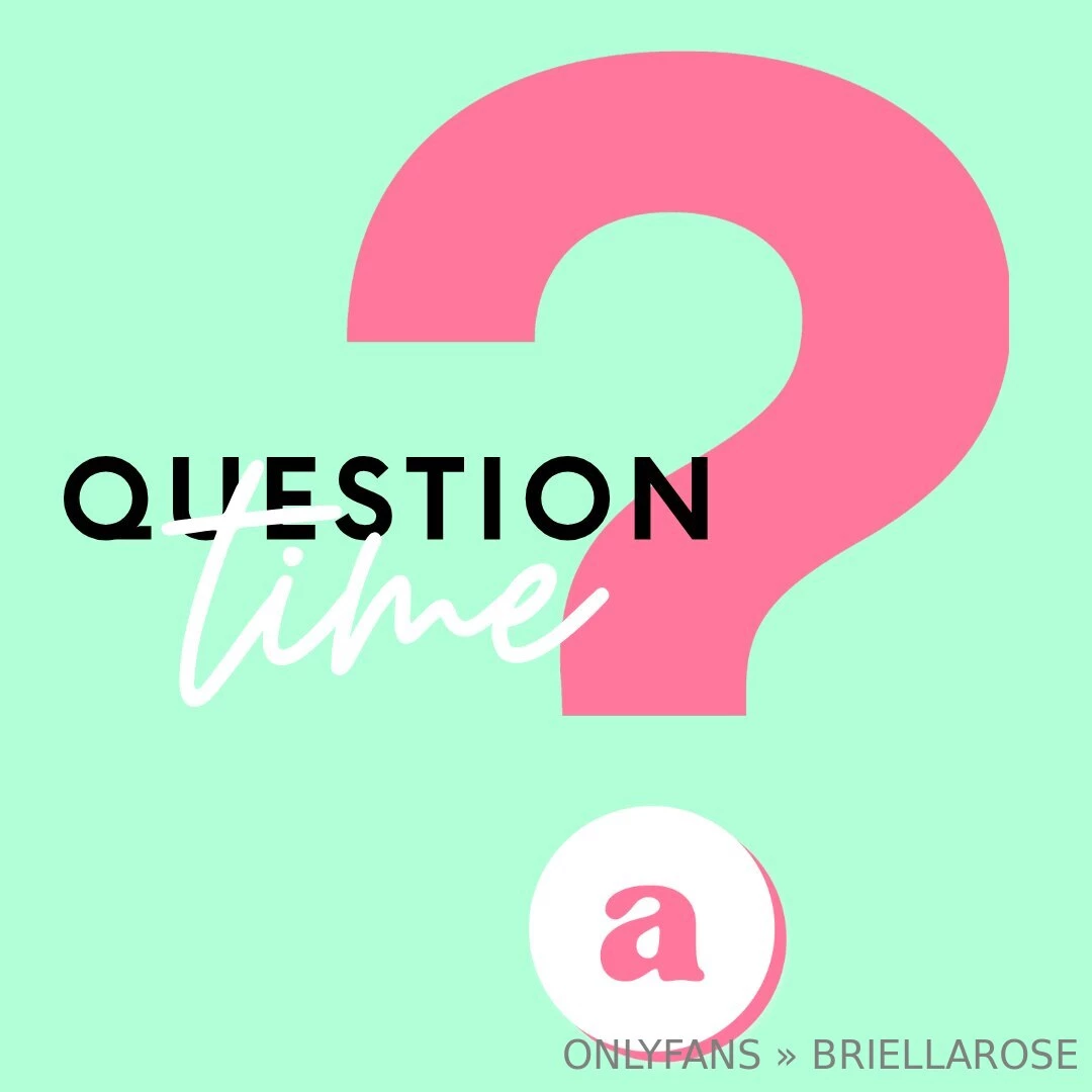 Got questions you are dying to ask me whether it s fun flirty or 