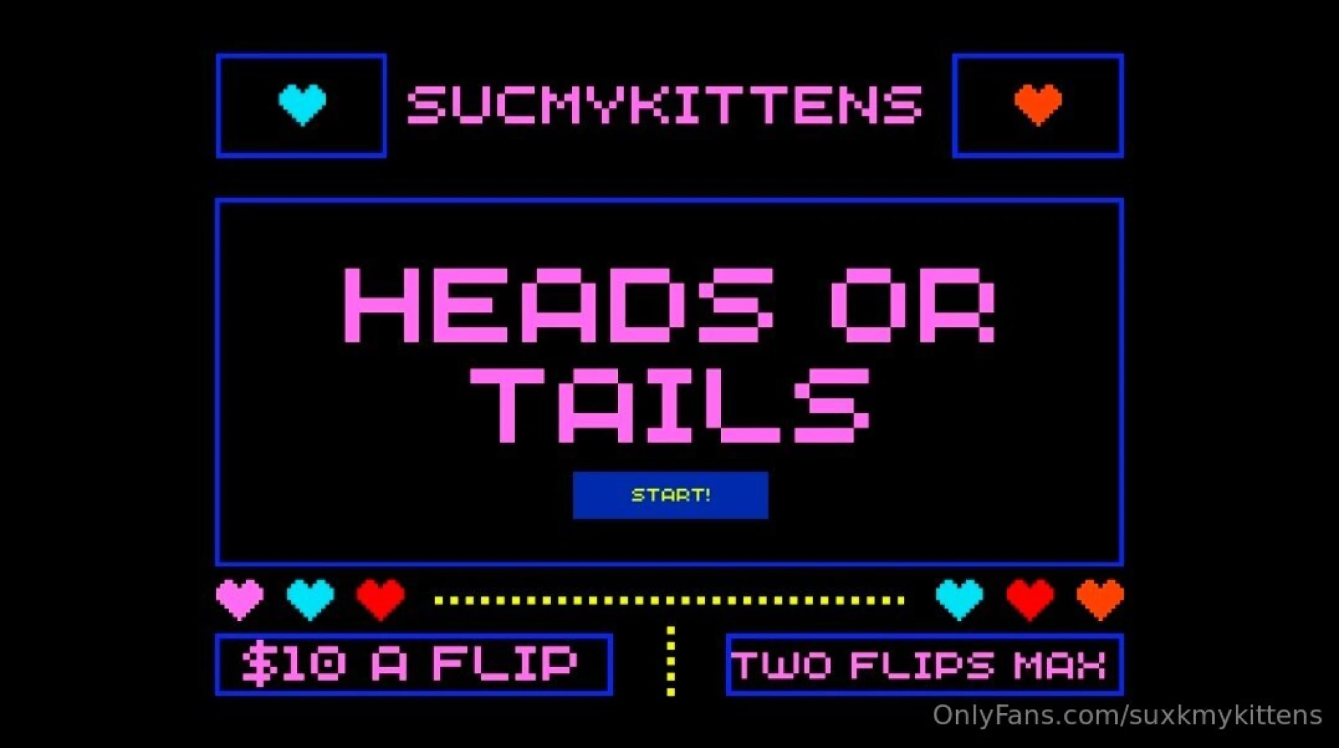 Sucmykittens main account let s play a game of heads or tails anal or 