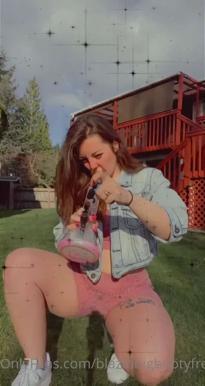 I be sucha sexy stoner babe huh 