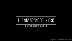 thelwordlauren - I m happy to be able to share with all of you fuckin broncos in okc 