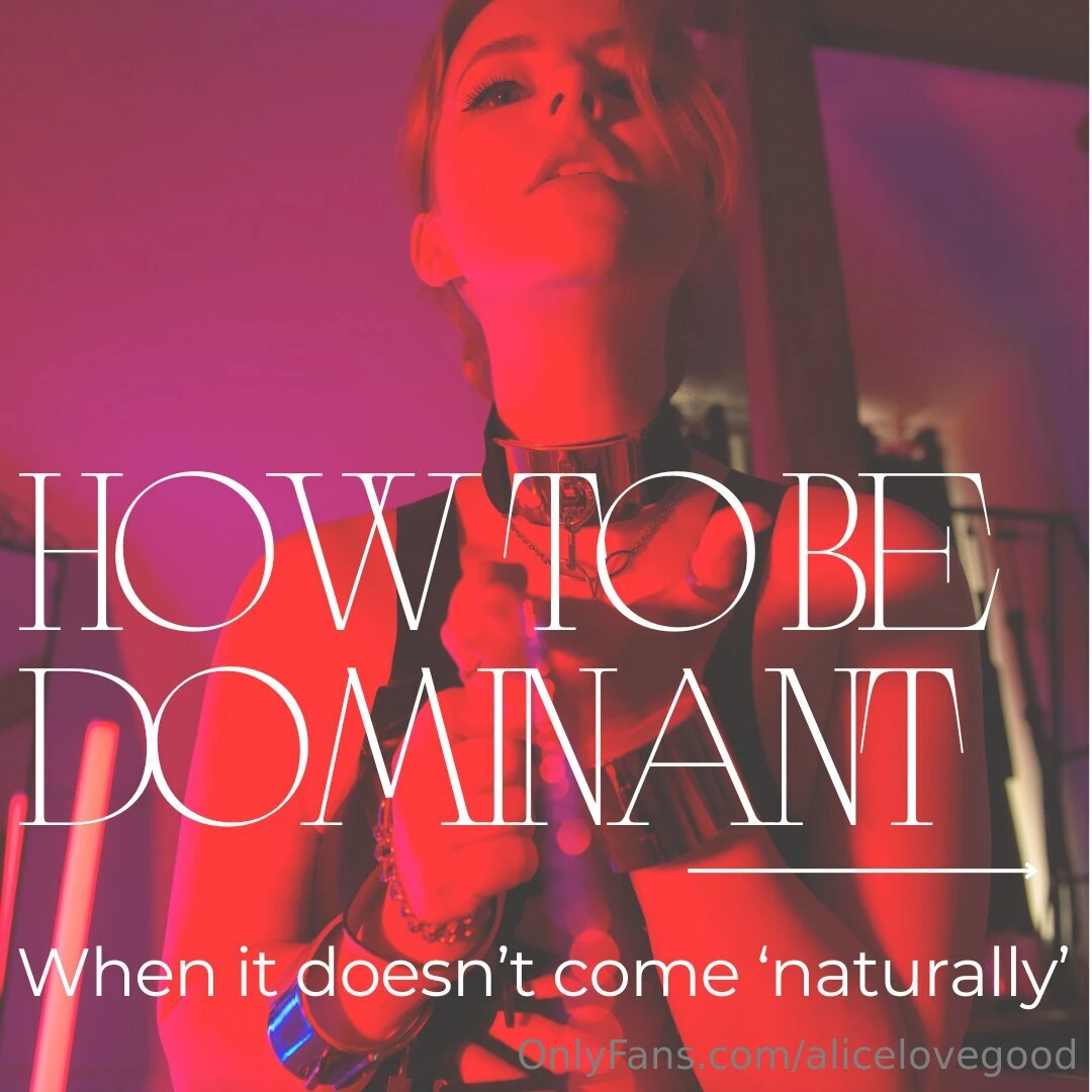 How to be dominant when it doesn t come naturally it s taken a while part 4 