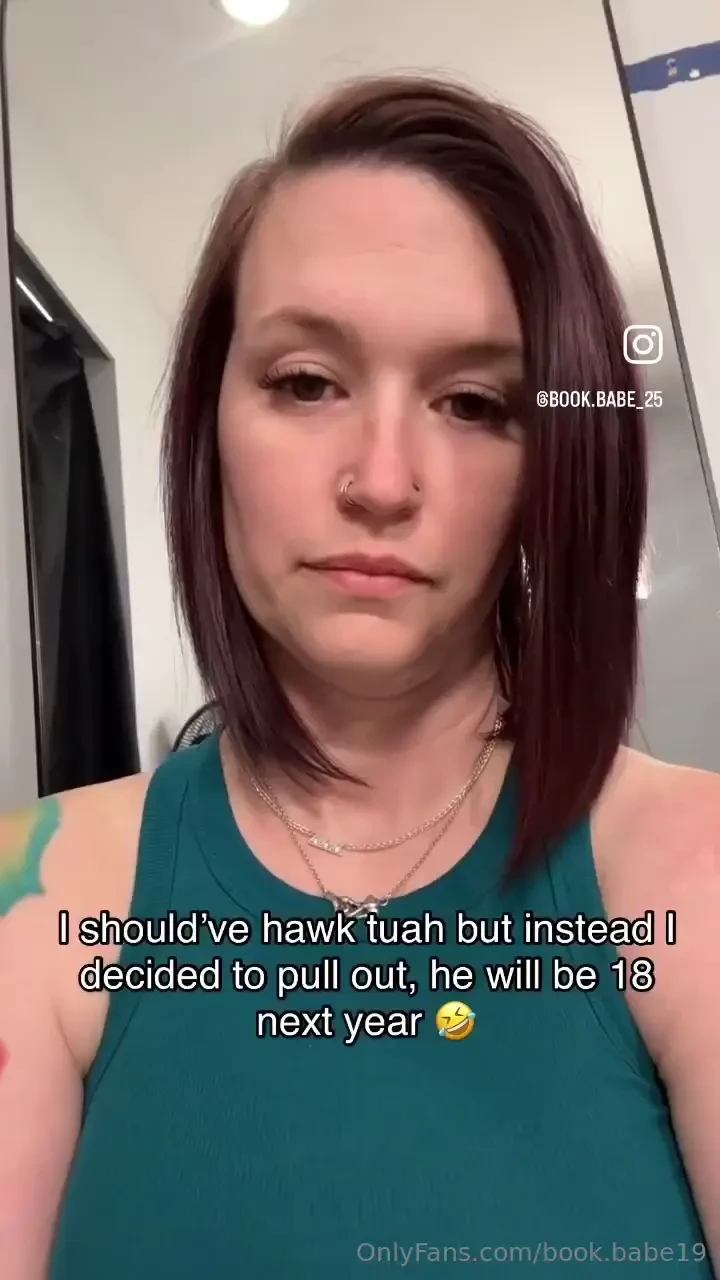 Should ve hawk tuah instead of pulled out 