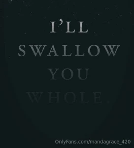 I can swallow you completely you are missing out love u part 1