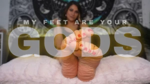 My feet are your gods - you worship them as it is why not make it more