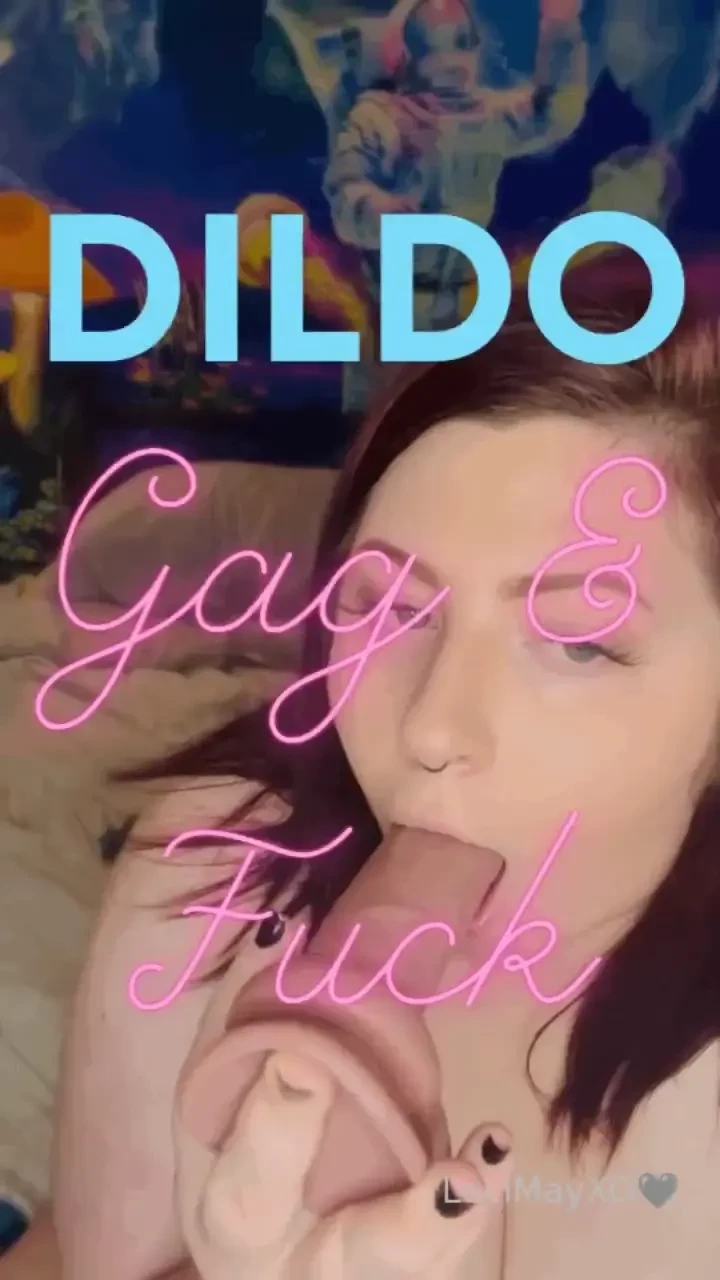 Dildo gag amp fuck watch me take my big dildo down my throat gagging 
