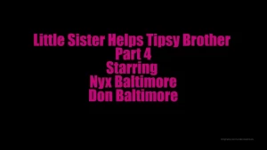 Little sister helps tipsy brother part 4 preview - see full video in