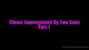 Clover impregnated by two step-sons series - full vid in your dms -