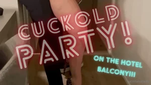 Another cukold party this time on the hotel balcony come and cum whit
