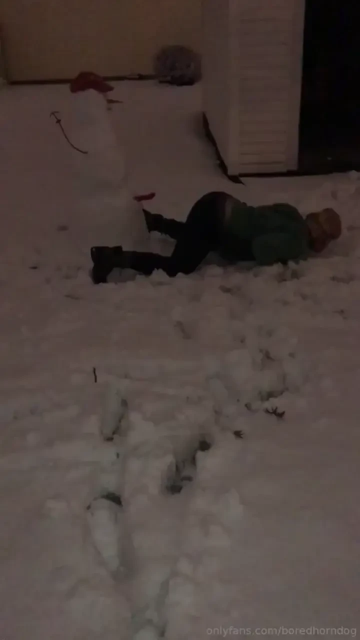 When you twerk on the snowman at 1am haha 