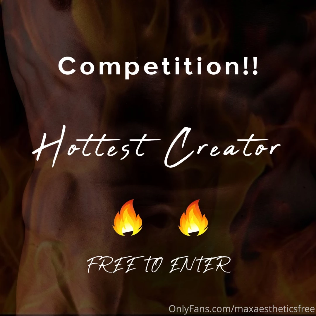 Competition hottest creator free to enter winner gets 4 mass messages 