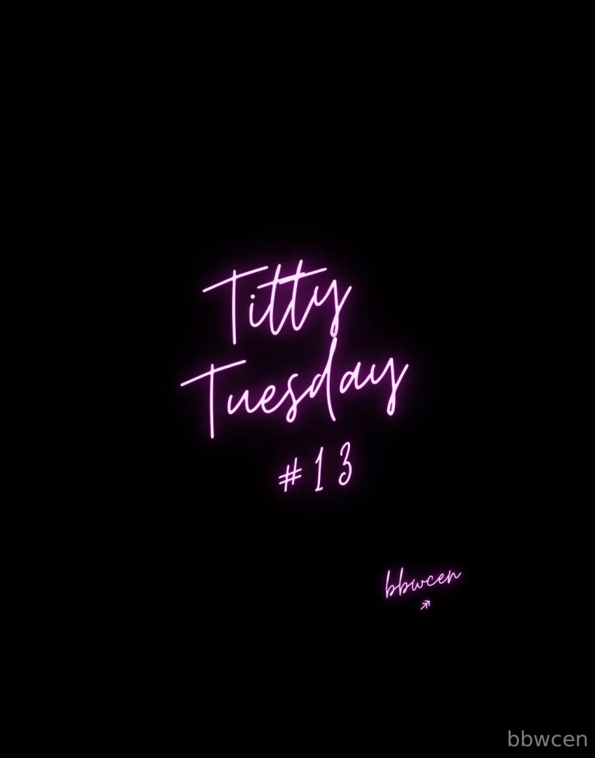 Titty tuesday 13 - 
