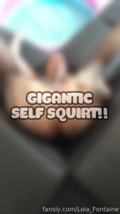 Gigantic self squirt watch me squirt all over my own face and body