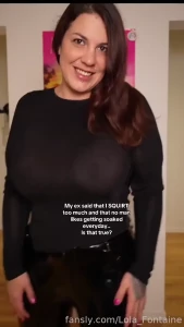 Was he right about that squirt squirting squirter curvy milf pvc boobs