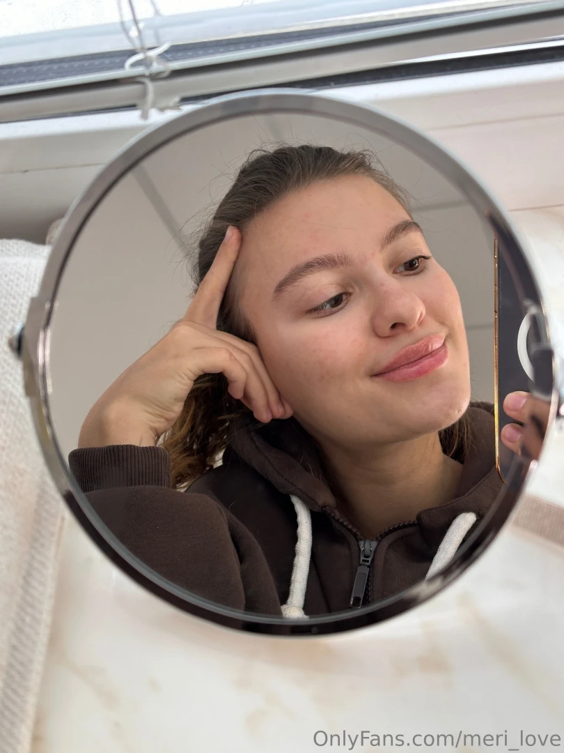 You know i just love looking in the mirror i see myself at different 