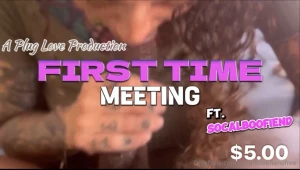 First time meeting thepluglove