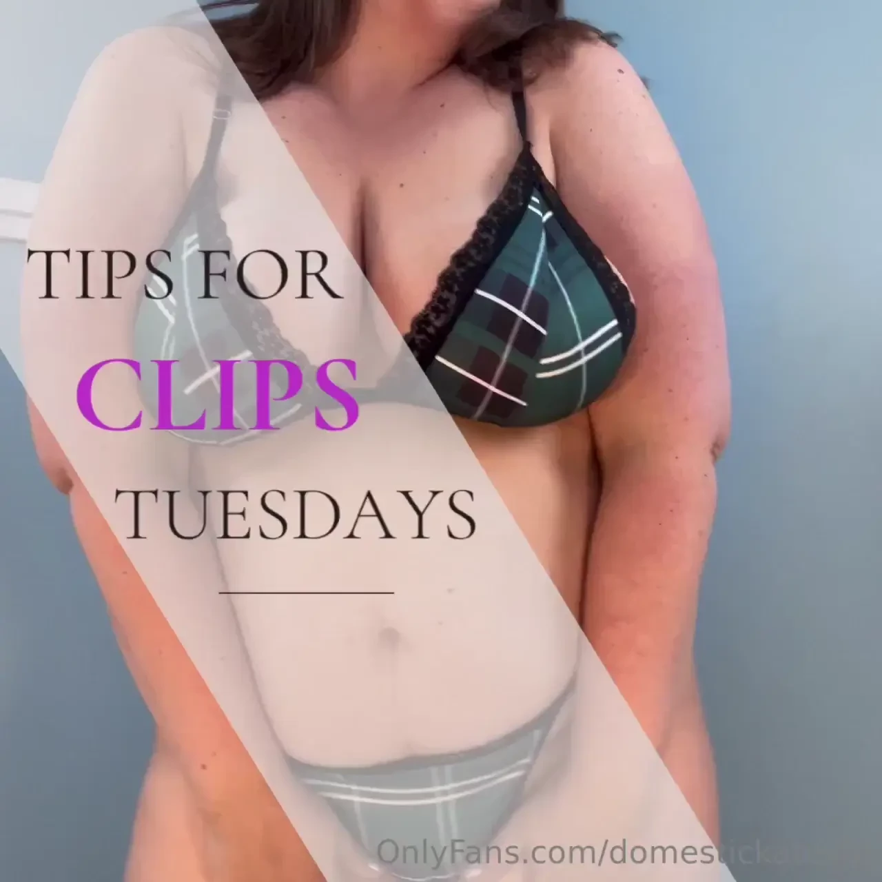 Tips for clips tuesdays enjoy a sexy clip each tuesday tip the clip 