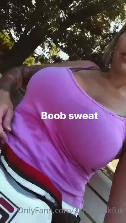 It s so hot out my titties are sweating 