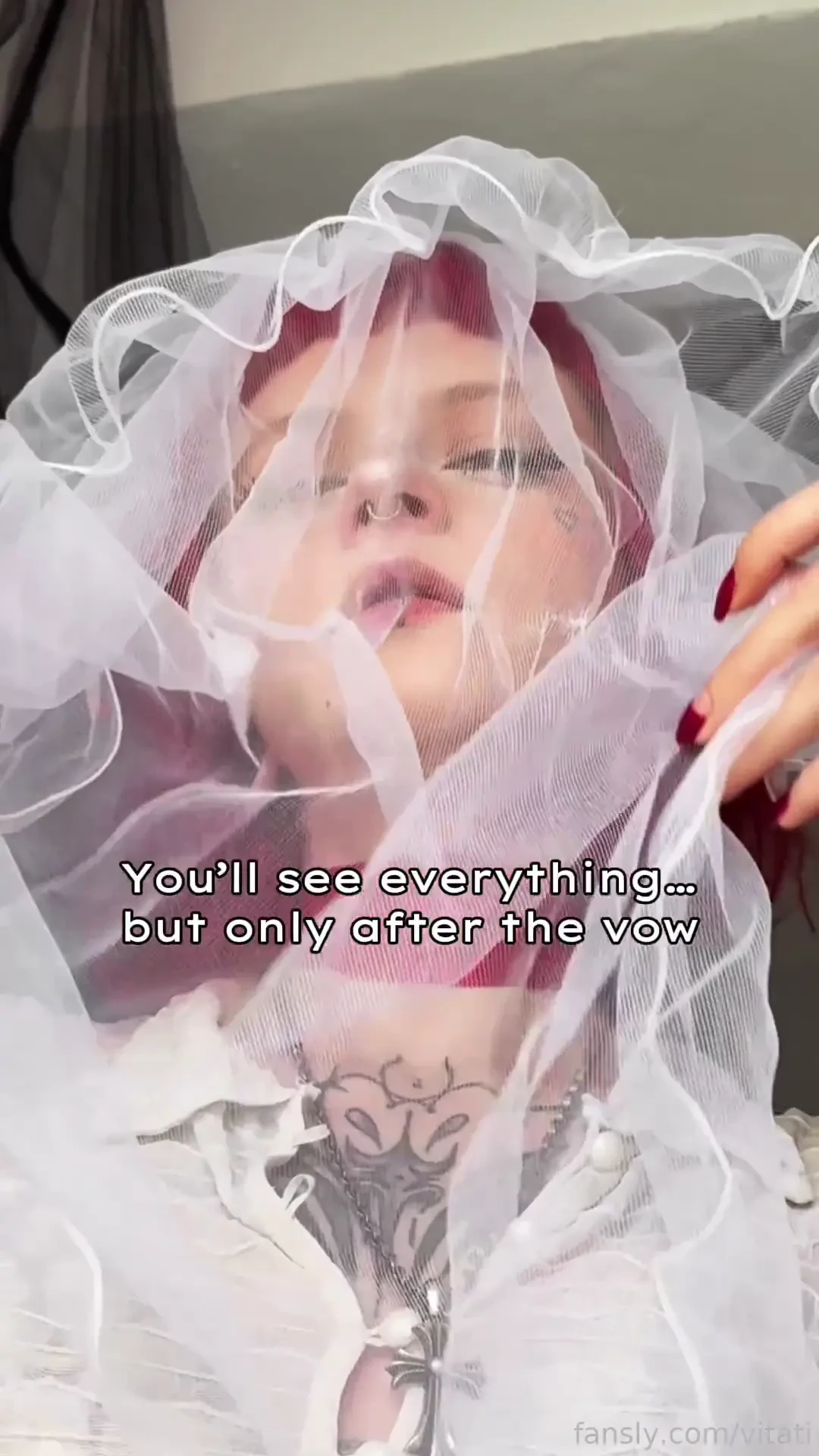 What s behind the veil you ll only see it after the vow so choose your 