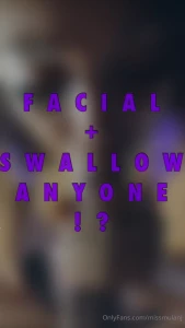 Swallow facial anyone