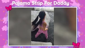 Private pajama strip for daddy 1 00 video tip 69 99 if you want me to