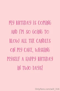 My birthday in two days