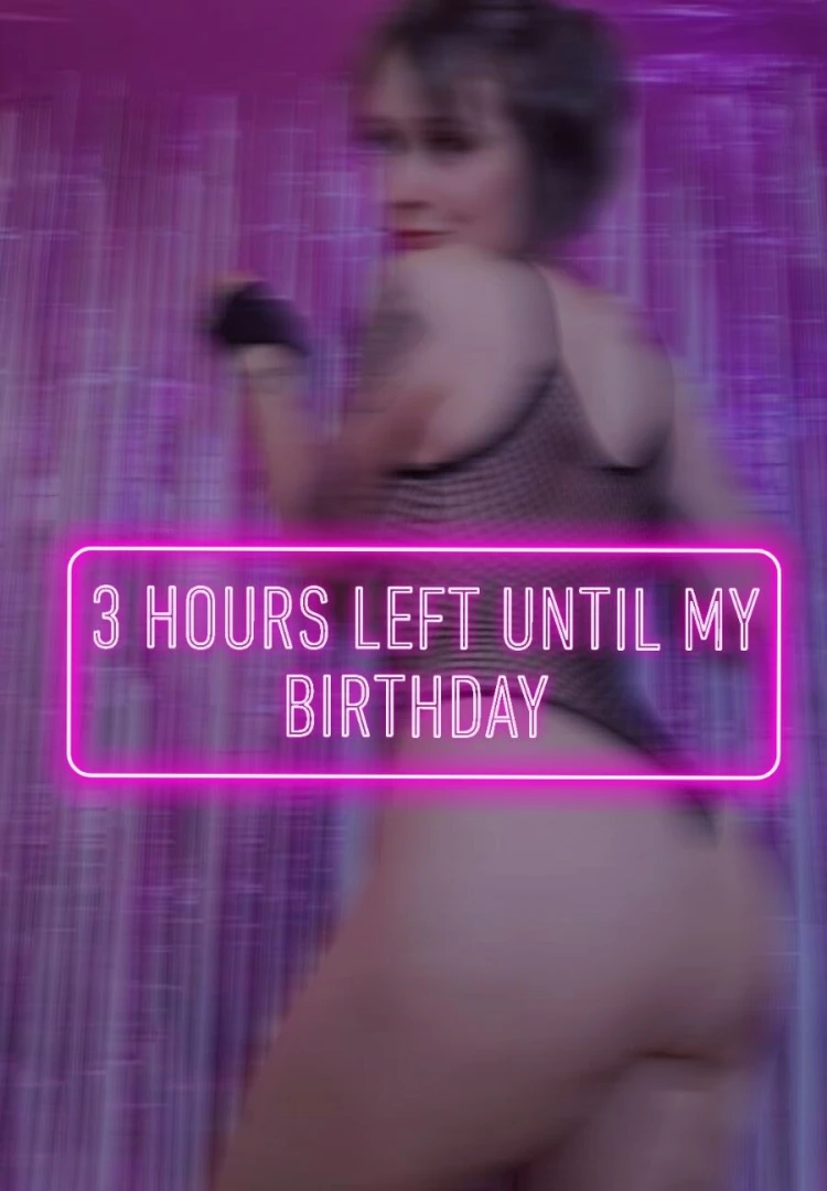 It s almost my birthday i m waiting for your gift baby 