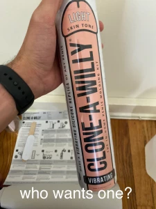 I made a clone a willy anyone wanna buy it