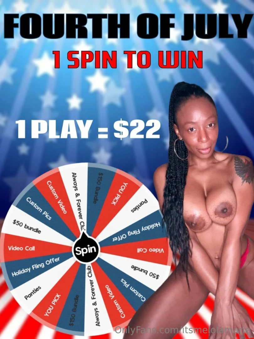 Fourth of july-1 spin to win you re a winner hunni - 1 spin could 